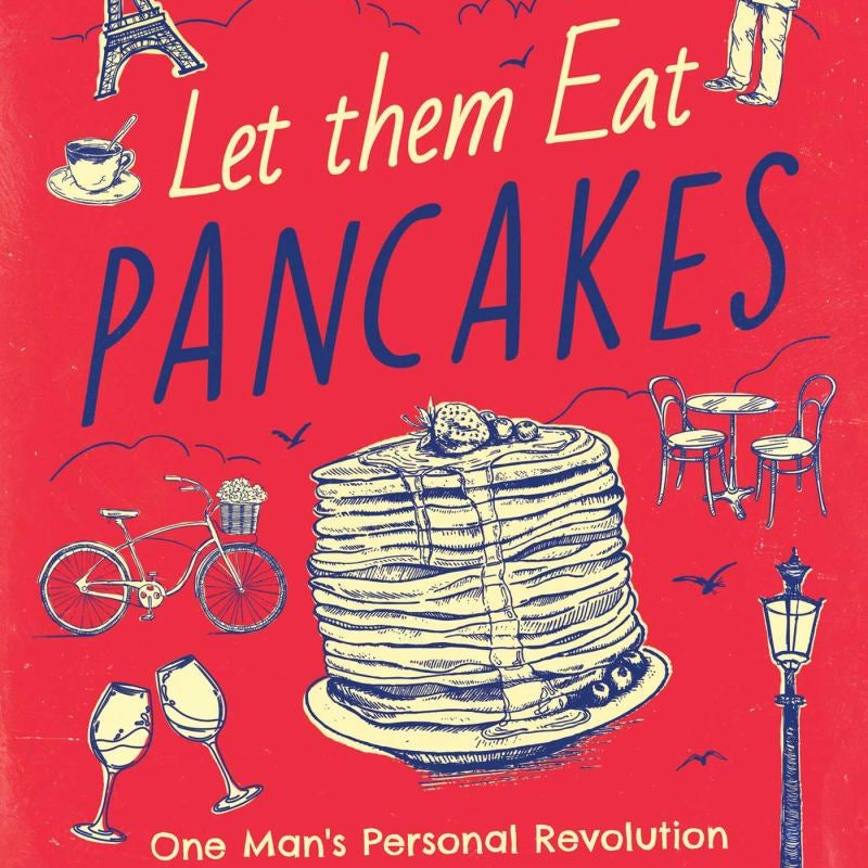 Let Them Eat Pancakes