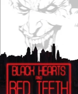 Black Hearts and Red Teeth