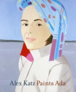 Alex Katz Paints Ada