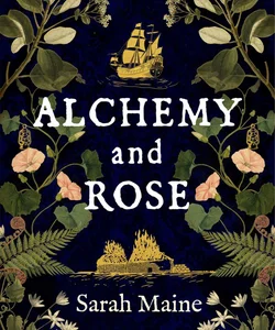 Alchemy and Rose