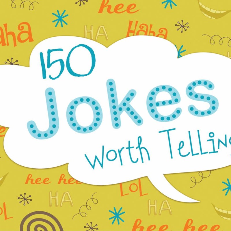 150 Jokes Worth Telling