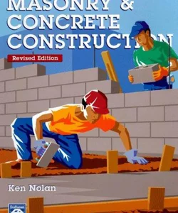 Masonry and Concrete Construction