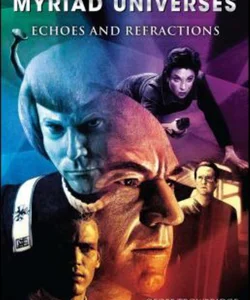 Star Trek: Myriad Universes #2: Echoes and Refractions