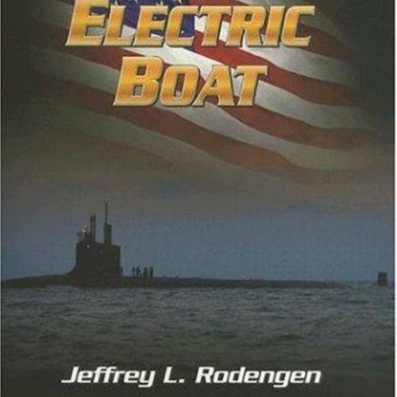 The Legend of Electric Boat