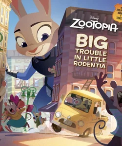 Big Trouble in Little Rodentia (Disney Zootopia)