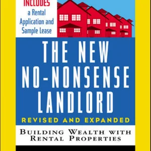 The New No-Nonsense Landlord, Revised and Expanded
