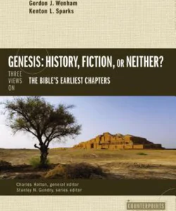 Genesis: History, Fiction, or Neither?