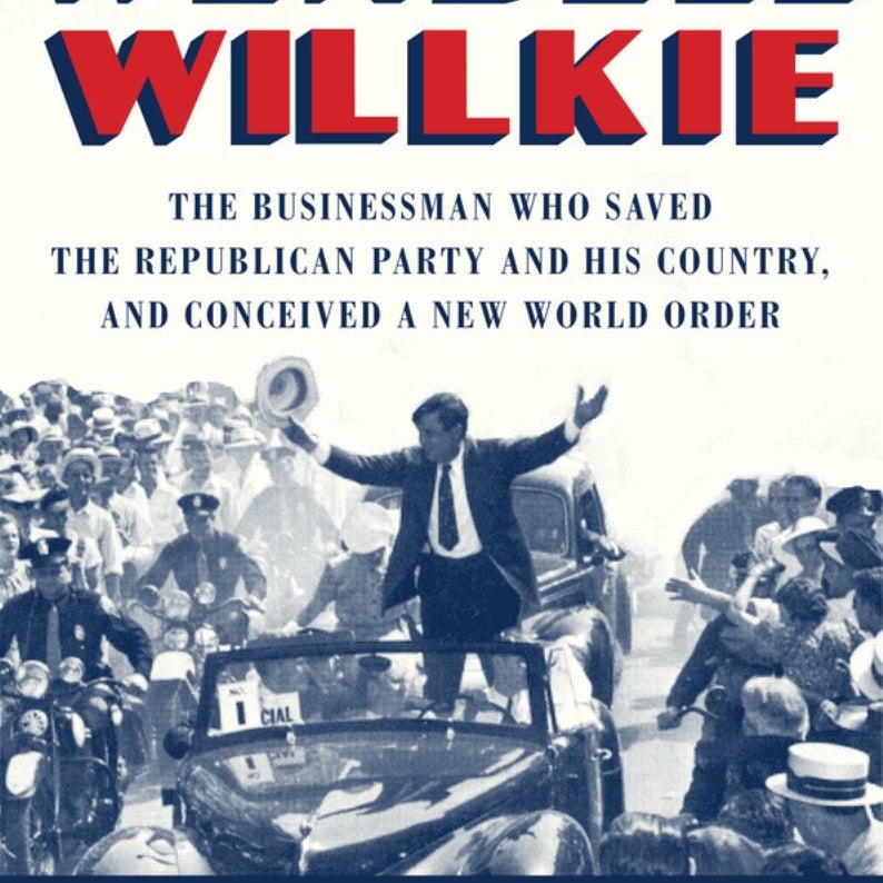 The Improbable Wendell Willkie