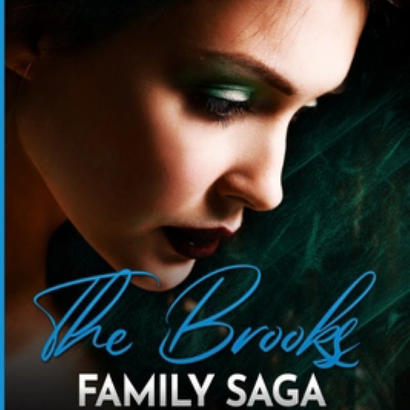 The Brooks Family Saga : Volume One