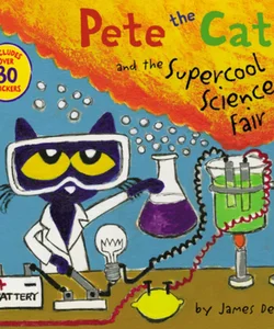 Pete the Cat and the Supercool Science Fair
