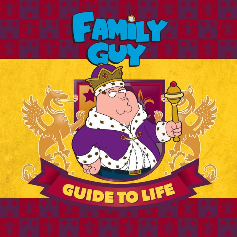 The Family Guy Guide to Life