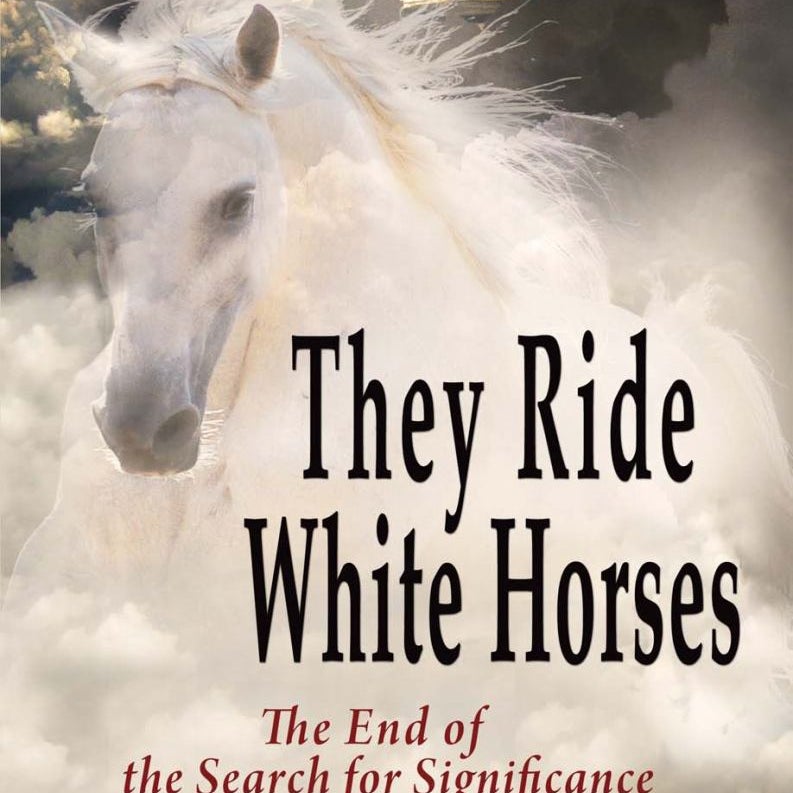 They Ride White Horses