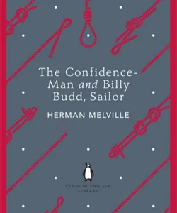 Penguin English Library the Confidence Man and Billy Budd Sailor