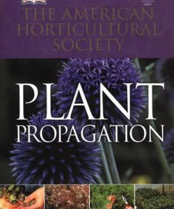 American Horticultural Society Plant Propagation