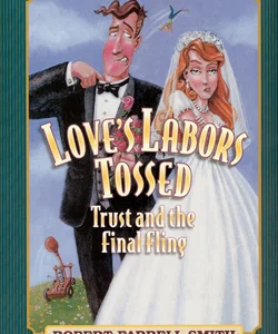 Love's Labors Tossed