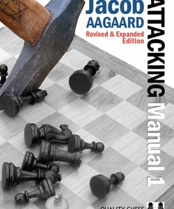 The Attacking Manual 1