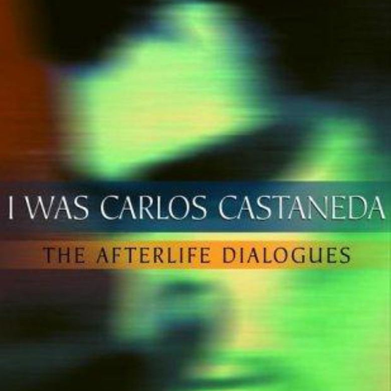 I Was Carlos Castaneda