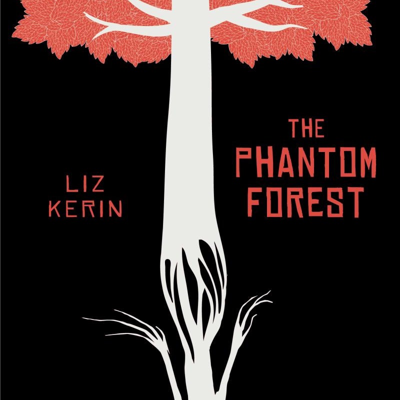 The Phantom Forest