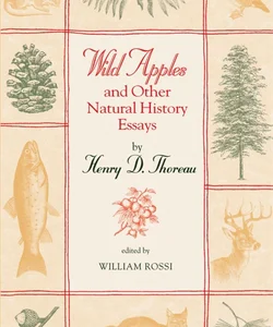 Wild Apples and Other Natural History Essays