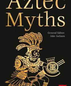 Aztec Myths