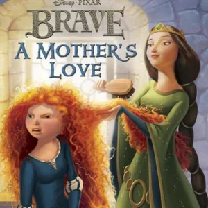 Brave - A Mother's Love