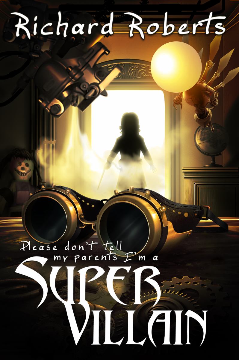 Please Don't Tell My Parents I'm a Super Villian