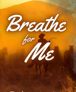 Breathe for Me