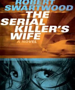 The Serial Killer's Wife