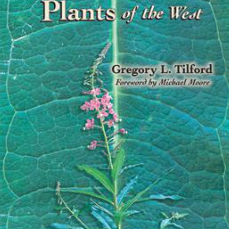 Edible and Medicinal Plants of the West