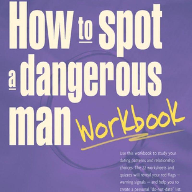 How to Spot a Dangerous Man Workbook