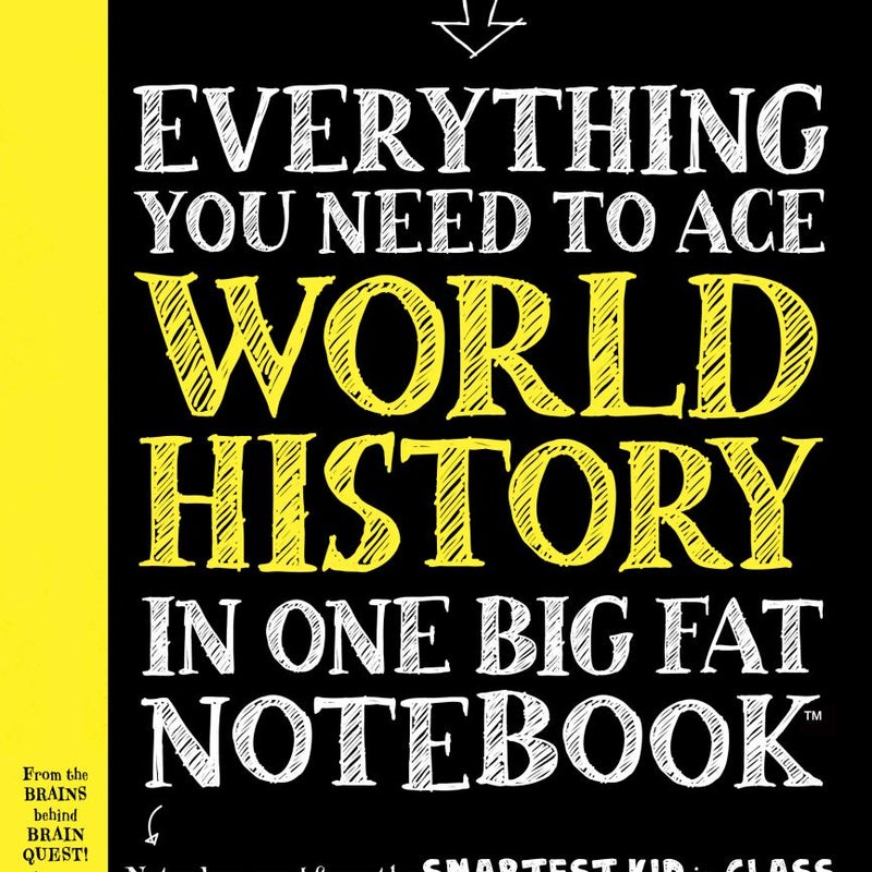 Everything You Need to Ace World History in One Big Fat Notebook