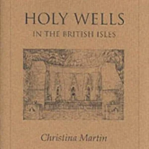 Holy Wells of the British Isles