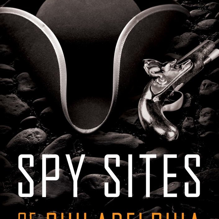 Spy Sites of Philadelphia