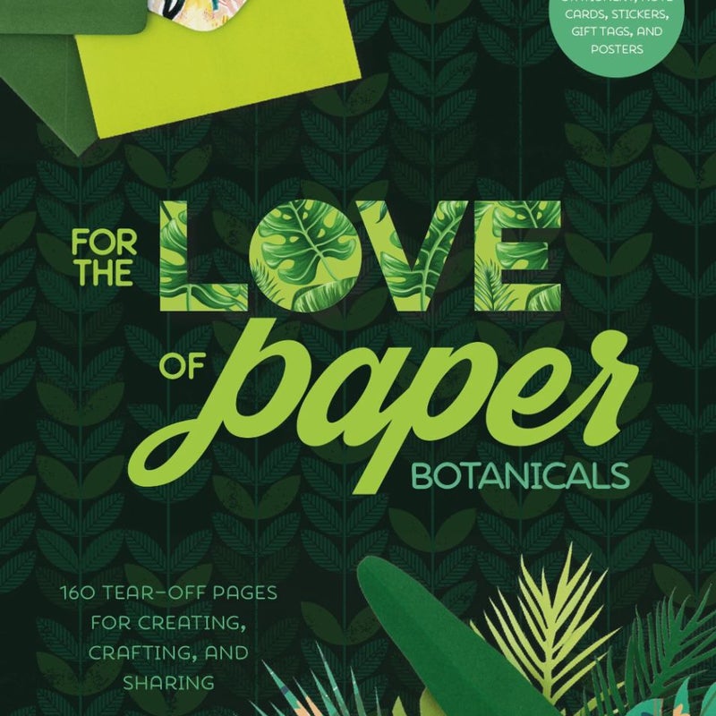 For the Love of Paper: Botanicals