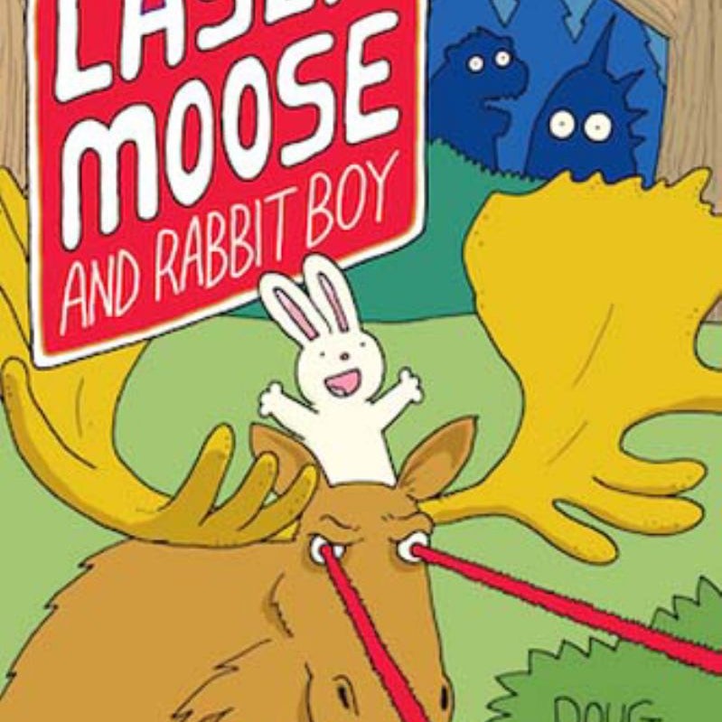 Laser Moose and Rabbit Boy