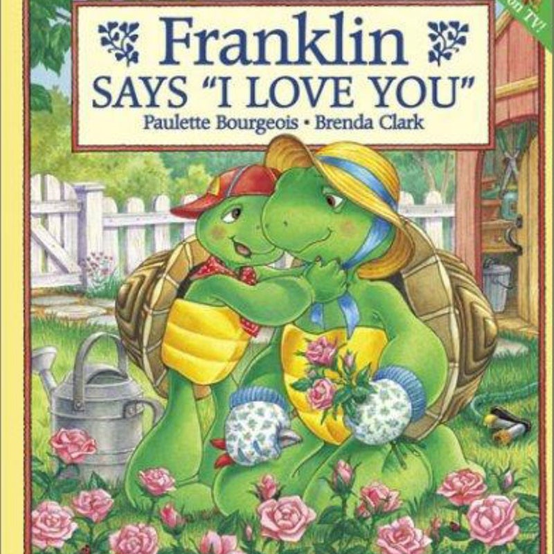 Franklin Says I Love You