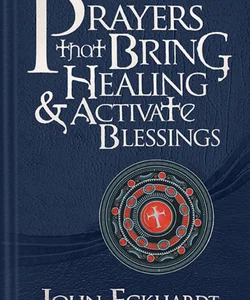 Prayers That Bring Healing and Activate Blessings