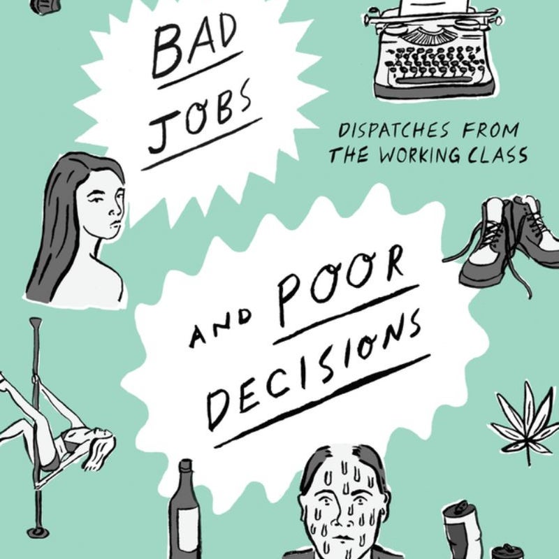 Bad Jobs and Poor Decisions