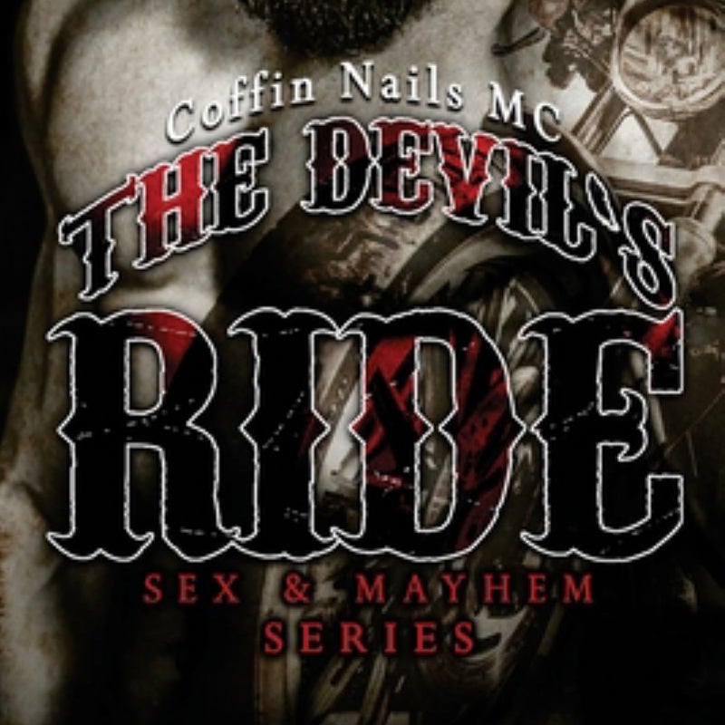 The Devil's Ride (gay Biker MC Erotic Romance Novel) (Sex and Mayhem Book 2)