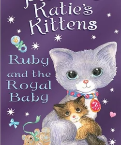 Ruby and the Royal Baby