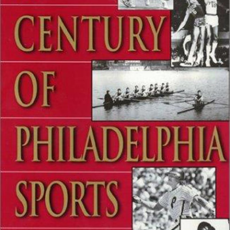 Century of Philadelphia Sports