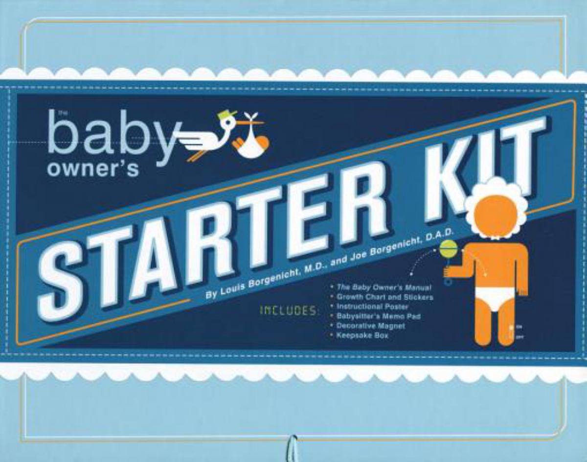 The Baby Owner's Starter Kit By Louis Borgenicht, Joe Borgenicht