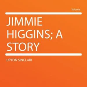 Jimmie Higgins; a Story
