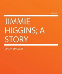 Jimmie Higgins; a Story