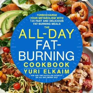 The All-Day Fat-Burning Cookbook