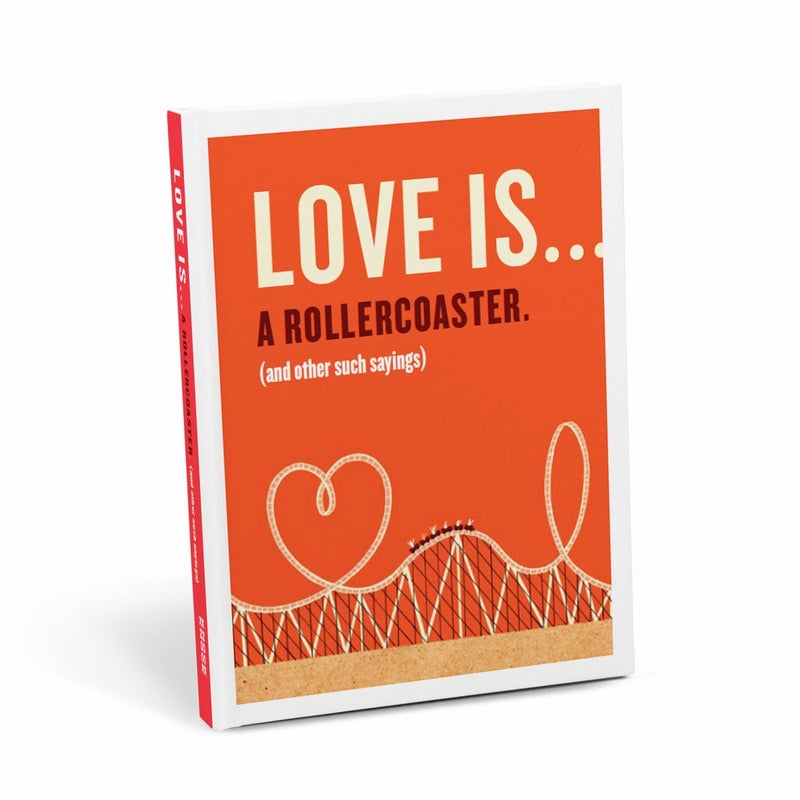 Love Is ... a Roller Coaster (and Other Such Sayings) Book