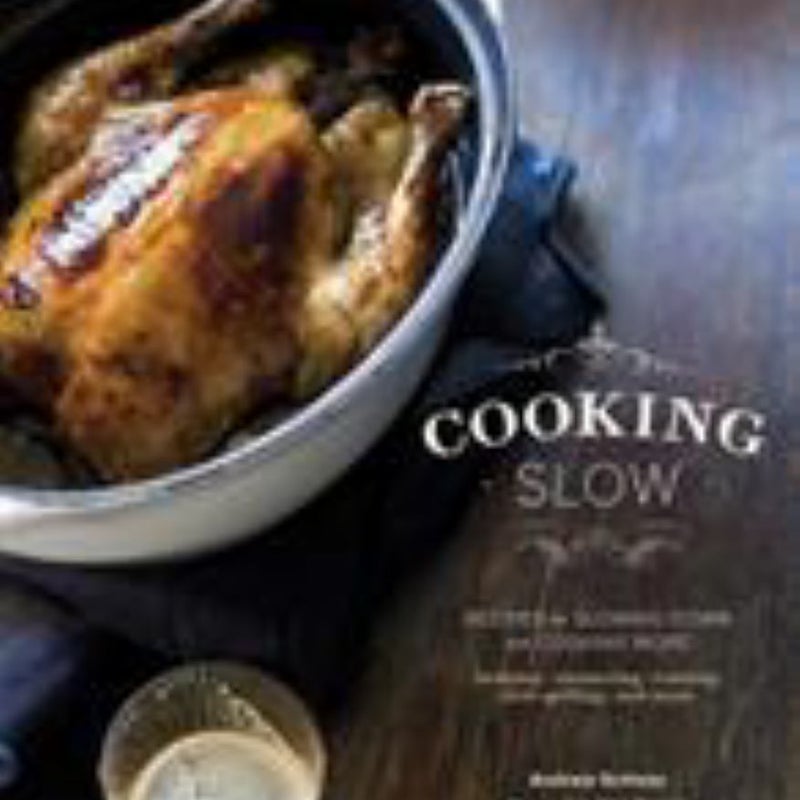 Cooking Slow