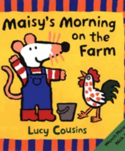 Maisy's Morning on the Farm