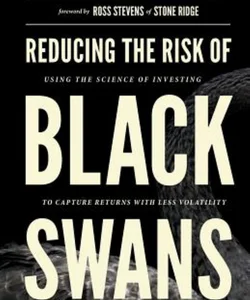 Reducing the Risk of Black Swans