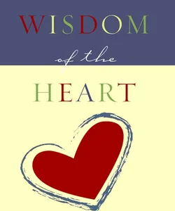 Wisdom of the Heart